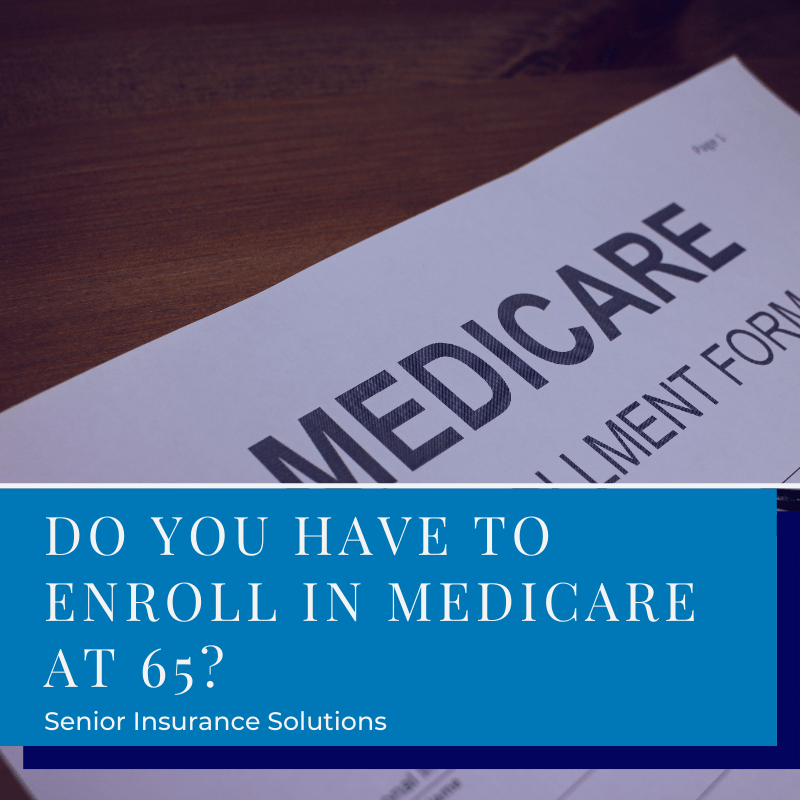 A picture of a blog graphic that features a picture of a Medicare card and a caption that reads, "Do You Have to Enroll in Medicare at 65?"
