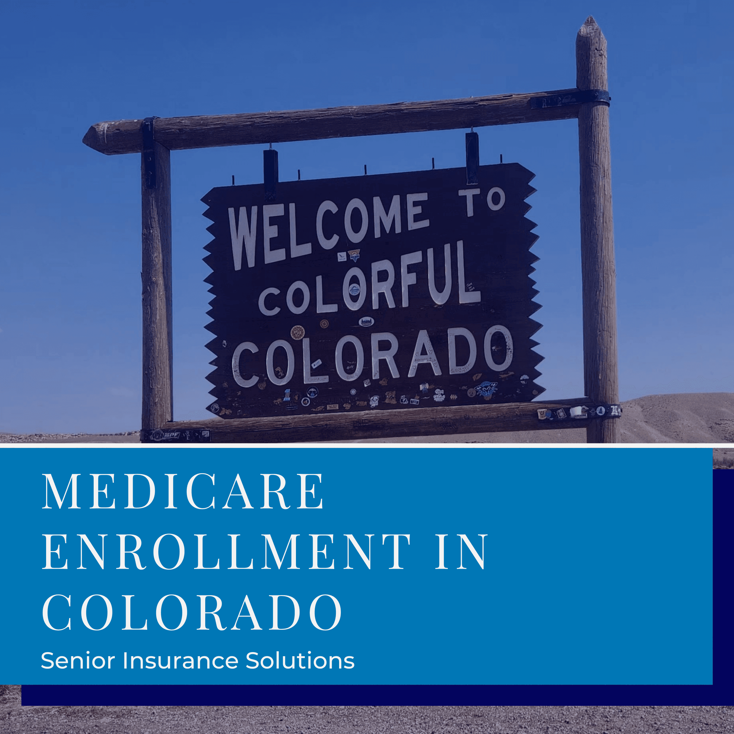 A graphic with a Colorado state sign in the background that features the blog title "Medicare Enrollment in Colorado."