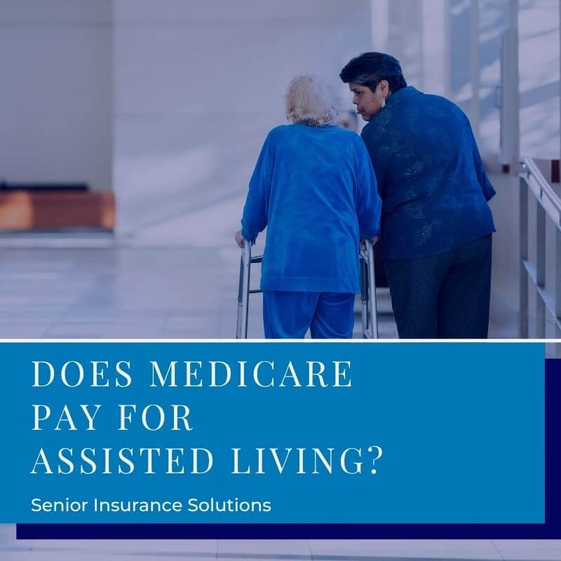 Does Medicare Pay for Assisted Living - Senior Insurance Solutions